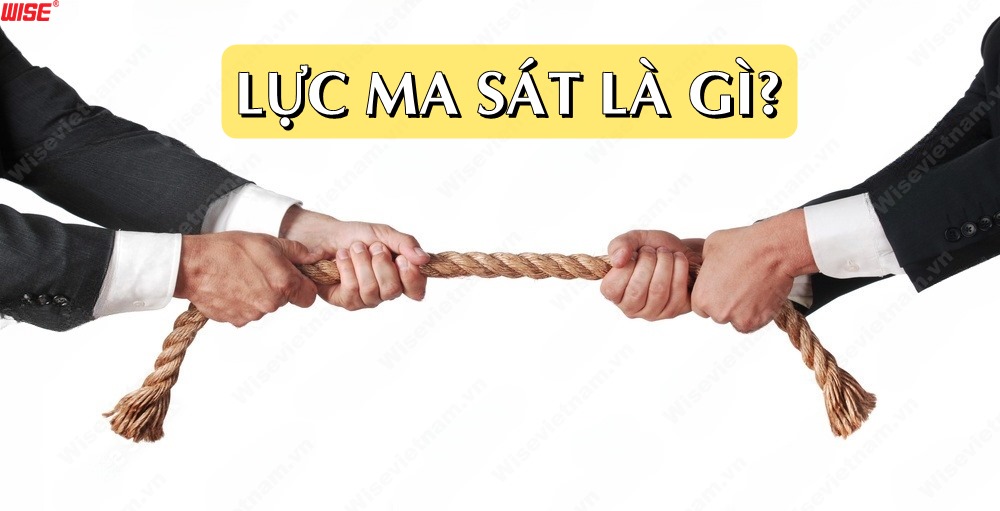 Lực ma sát là gì