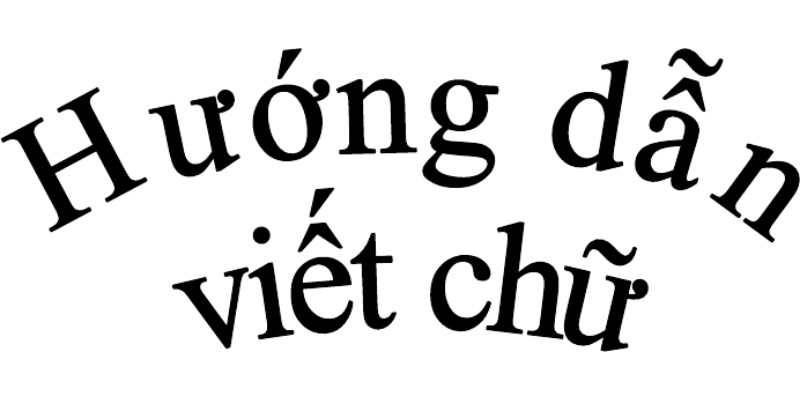 Hướng dẫn cách viết 29 chữ cái thường tiếng Việt