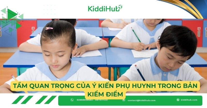 Tầm quan trọng của ý kiến phụ huynh trong bản kiểm điểm