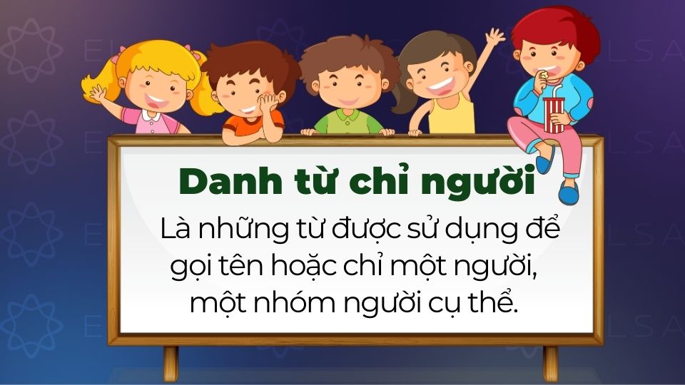 Khái niệm danh từ chỉ người trong tiếng Anh
