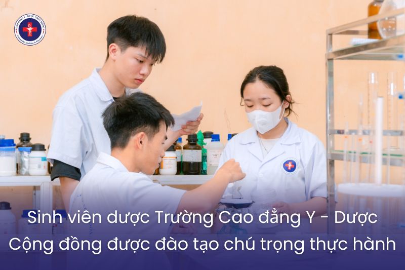 Sinh viên dược Trường Cao đẳng Y - Dược Cộng đồng được đào tạo chú trọng thực hành
