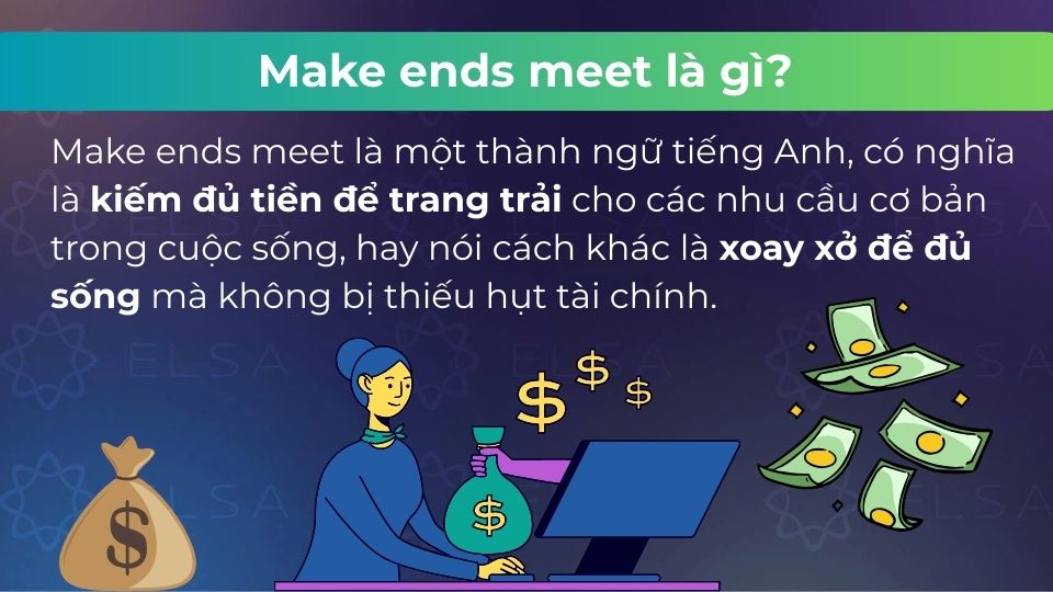 Make ends meet nghĩa kiếm đủ tiền để trang trải