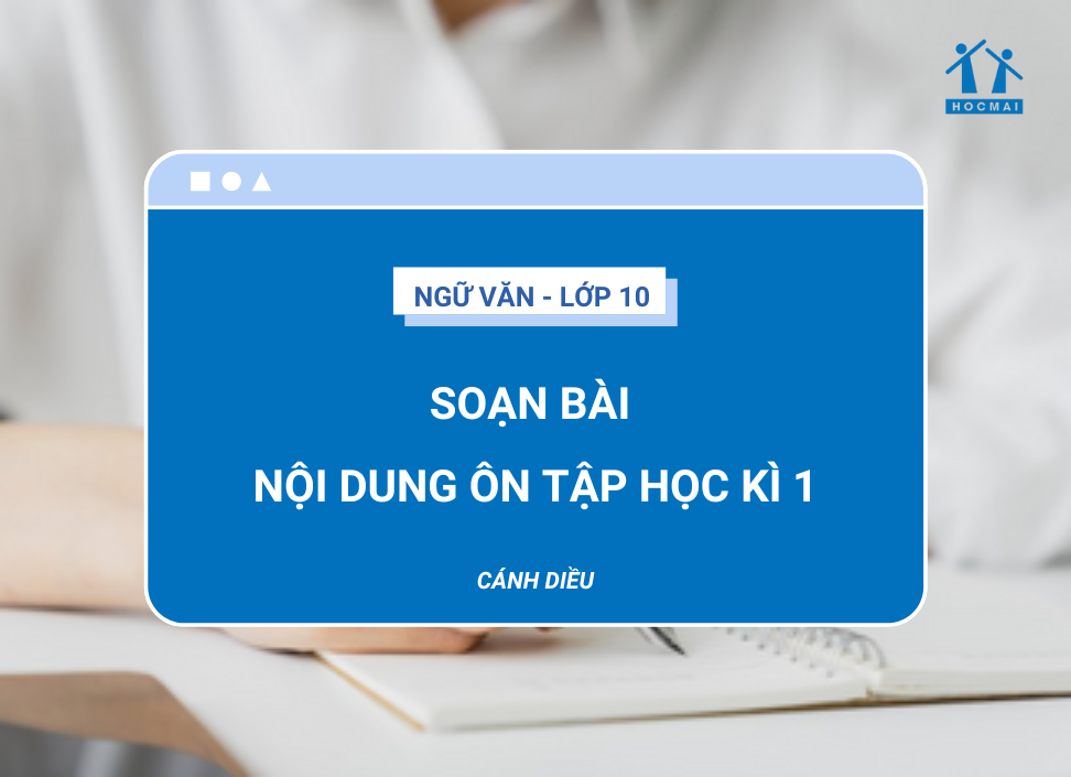 soan-bai-noi-dung-on-tap-hoc-ki-1