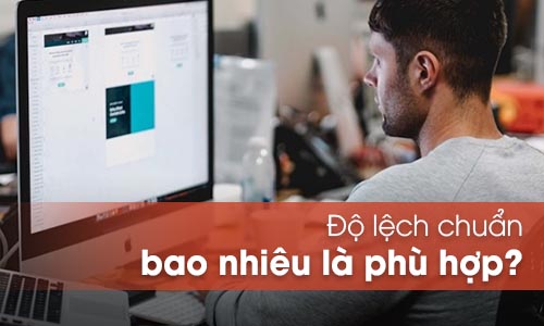 Độ lệch chuẩn bao nhiêu thì chấp nhận được