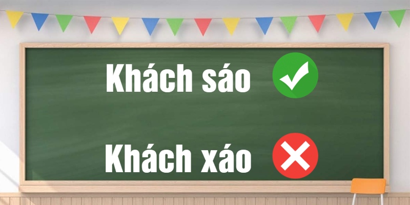Khách sáo hay khách xáo
