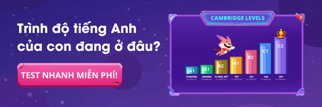 Kiểm tra trình độ tiếng Anh cho bé MIỄN PHÍ